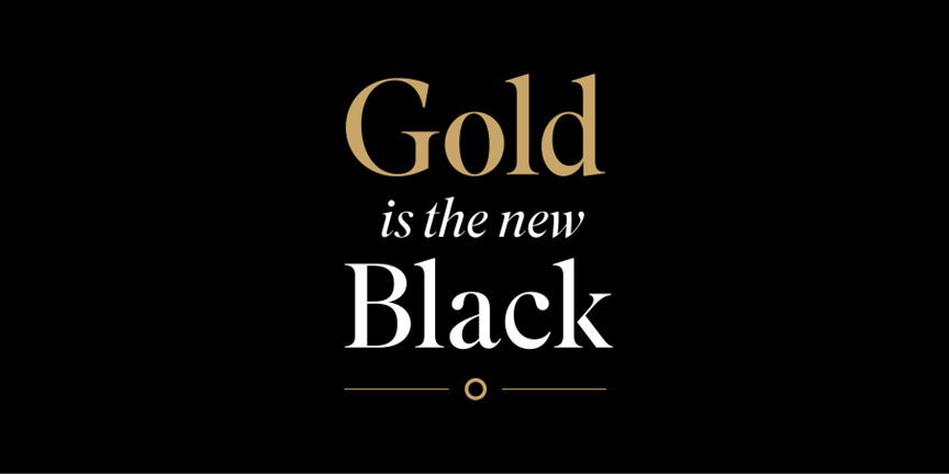 Gold is the new Black - Black Friday Offers